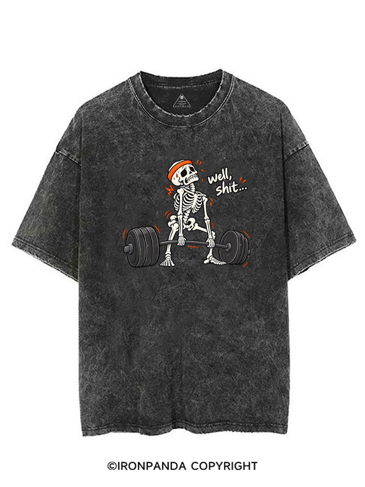 Well Shit Skeleton Humor VINTAGE GYM SHIRT