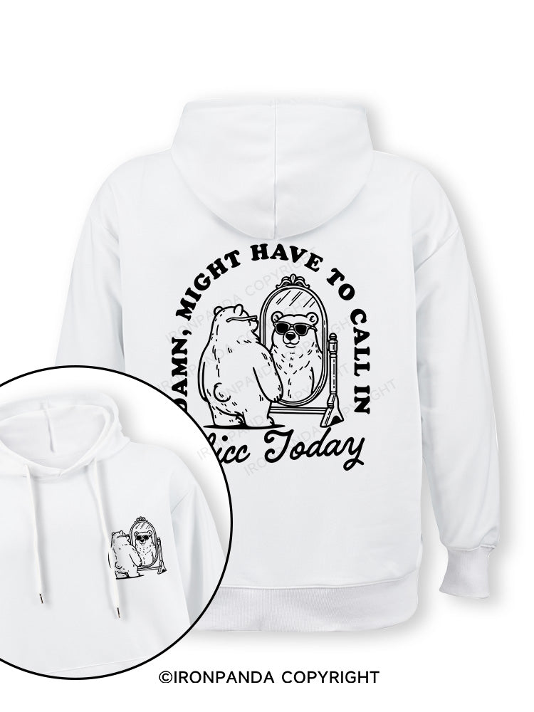 DAMN, MIGHT HAVE TO CALL IN THICC TODAY Double-Sided Printed Classic Gym Hoodie