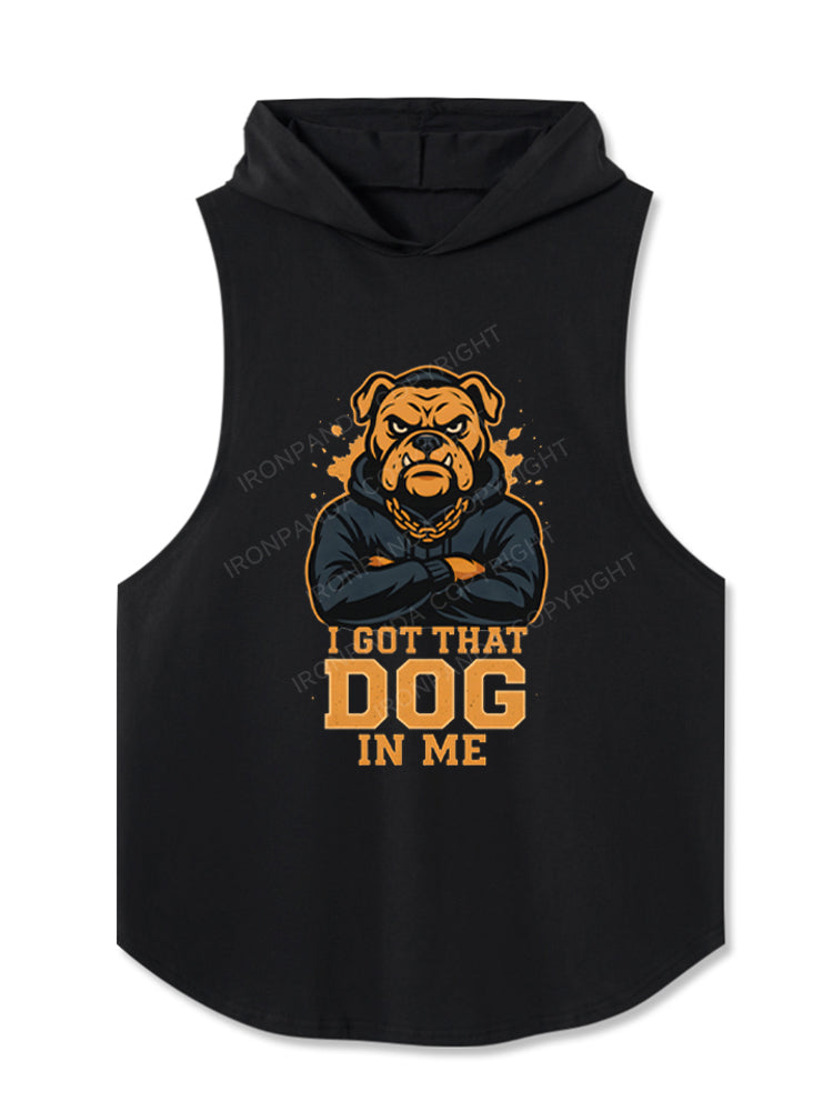 I Got That Dog In Me Hooded Tank