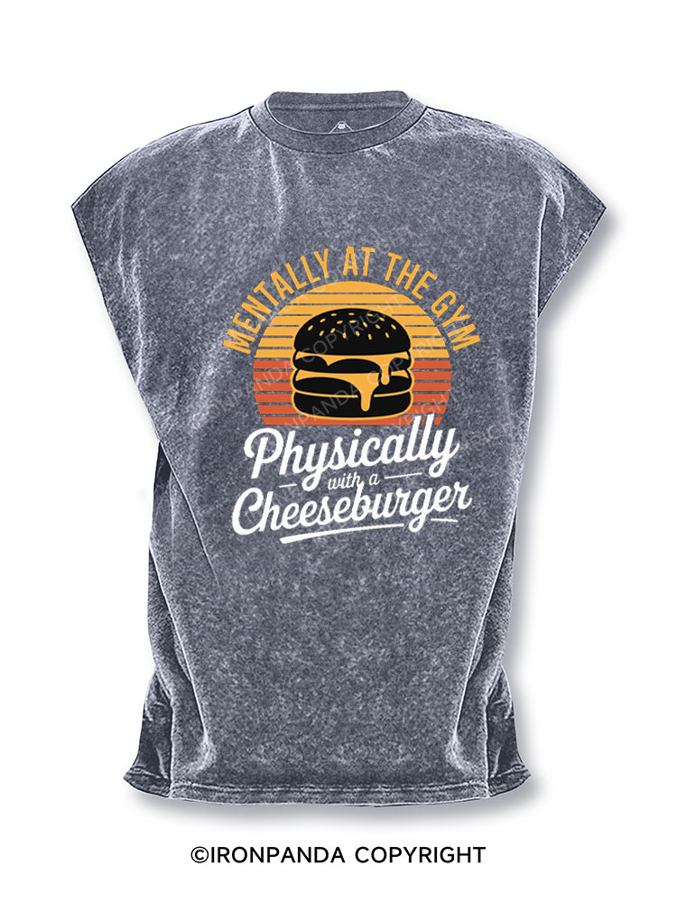 Mentally at the gym Physically with a cheeseburger Cut Off Tank