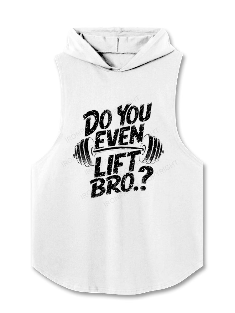 Do You Even Lift Bro.? Hooded Tank
