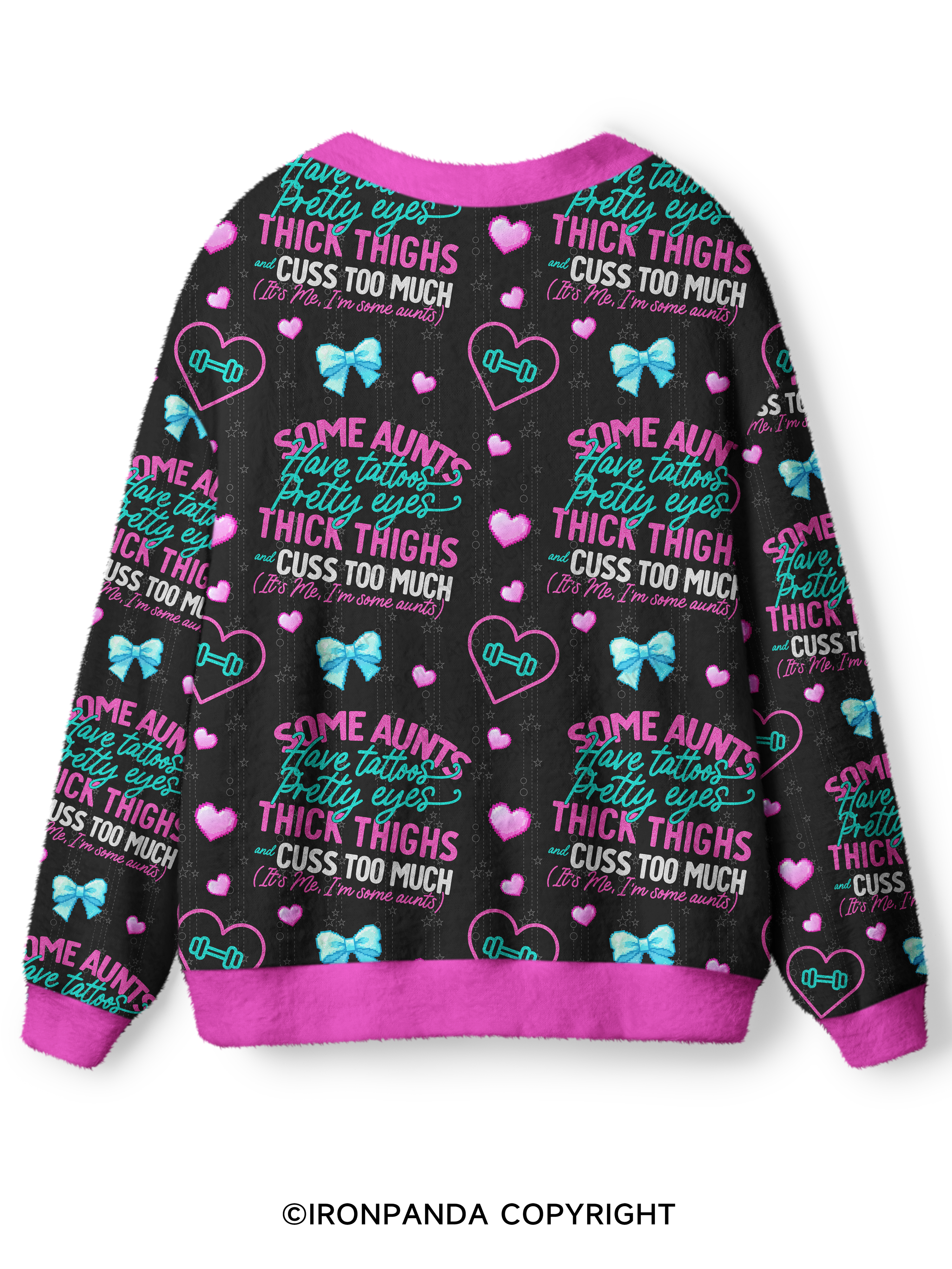 SOME AUNTS HAVE TATOOS PRETTY EYES THICK THIGHS AND CUSS TOO MUCH Ugly Cardigan Sweater