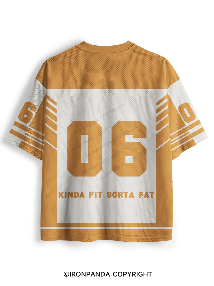 KINDA FIT SORTA FAT Mesh Jersey