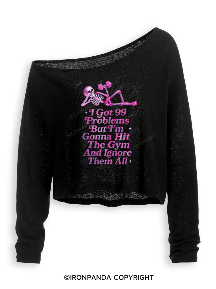 I GOT 99 PROBLEMS BUT I'M GONNA HIT THE GYM AND IGNORE THEM ALL SKELETON Off Shoulder Long Sleeve Crop Top