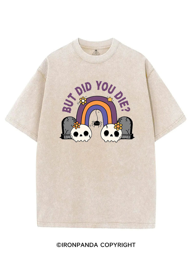 But Did You Die Funny Goth Skull VINTAGE GYM SHIRT