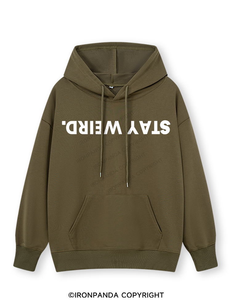 STAY WEIRD Classic Gym Hoodie