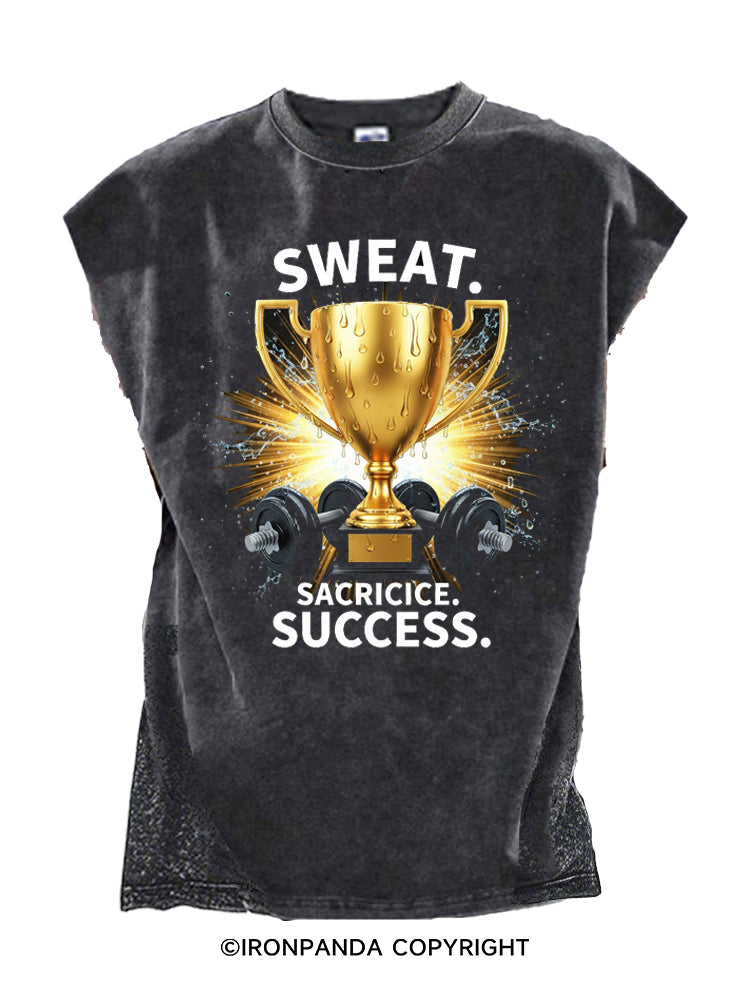 SWEAT. SACRIFICE. SUCCESS. Cut Off Tank