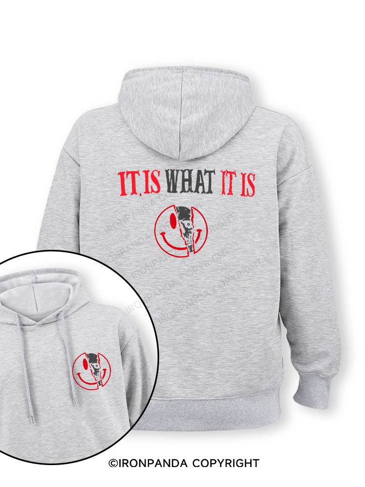 IT IS WHAT IT IS Double-Sided Printed Classic Gym Hoodie
