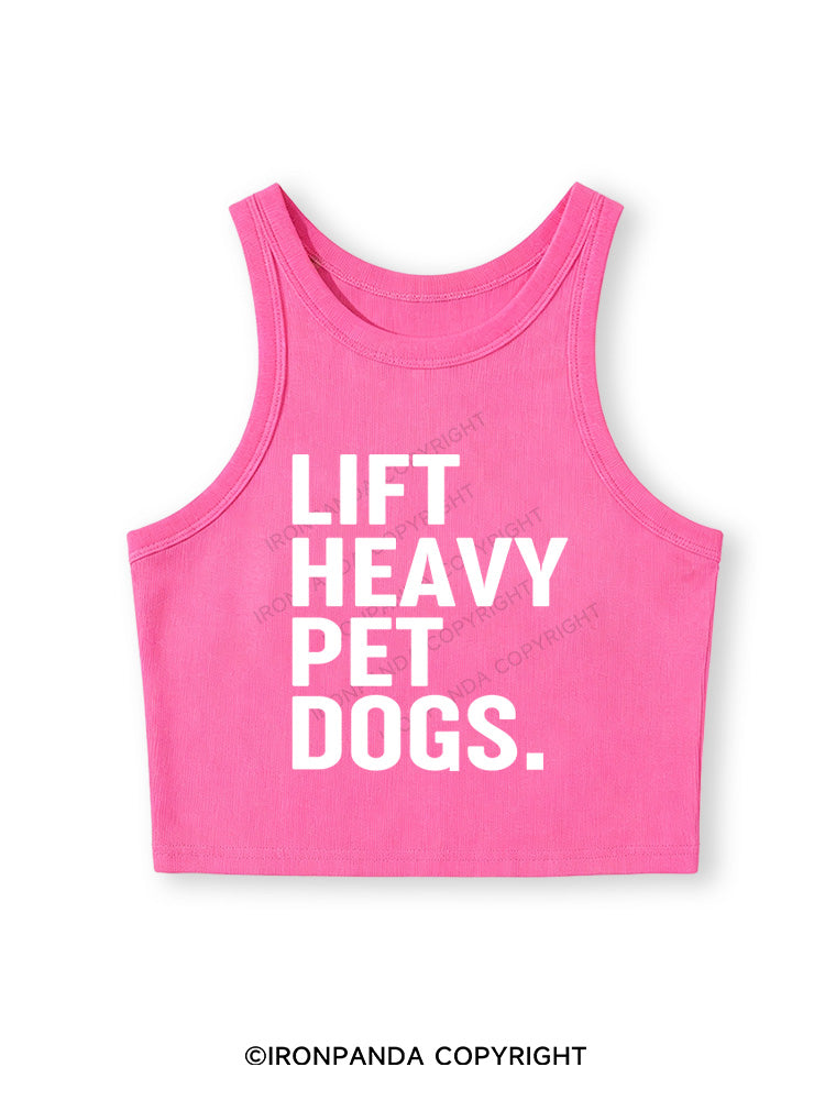 LIFT HEAVY PET DOGS Fitted Crop Tank Top