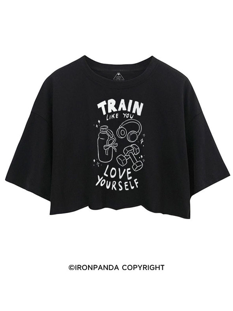 TRAIN LIKE YOU LOVE YOURSELF CROP TOPS