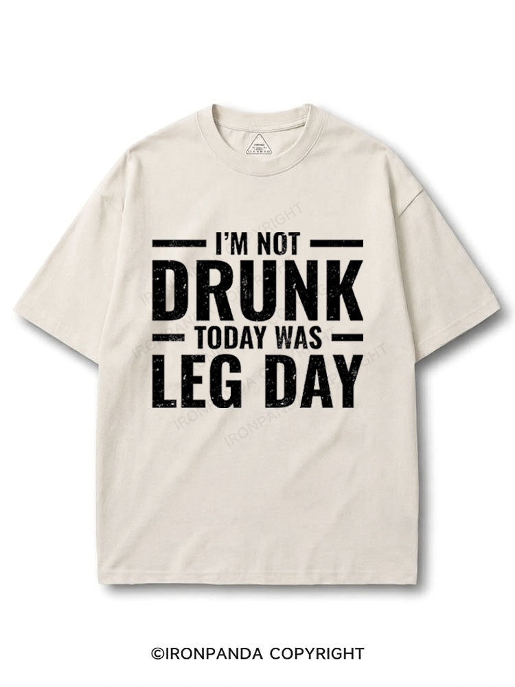 I'm Not Drunk Today Was Leg Day COTTON PUMP COVER