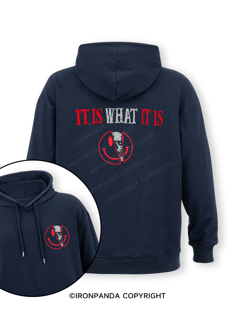IT IS WHAT IT IS Double-Sided Printed Classic Gym Hoodie