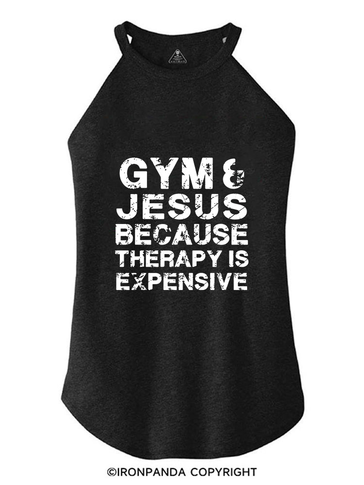 GYM & JESUS BECAUSE THERAPY IS EXPENSIVE ROCKER COTTON TANK