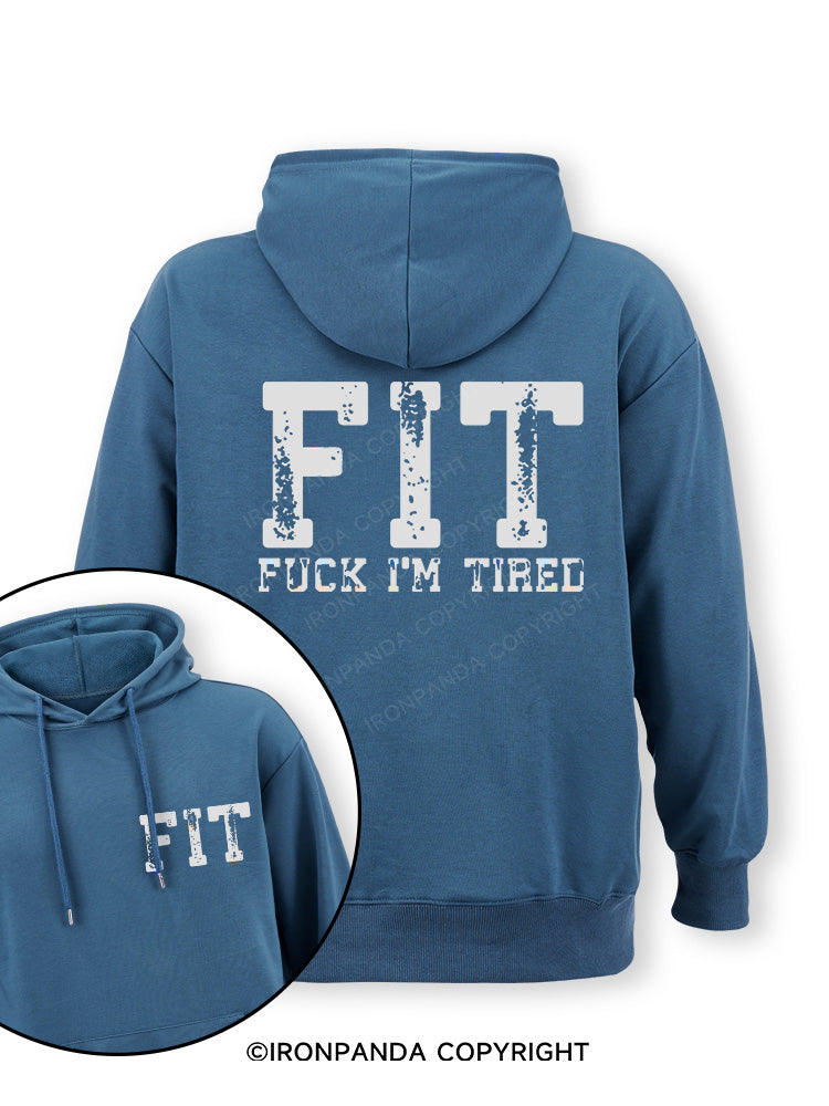 FIT F*CK I'M TIRED Double-Sided Printed Classic Gym Hoodie