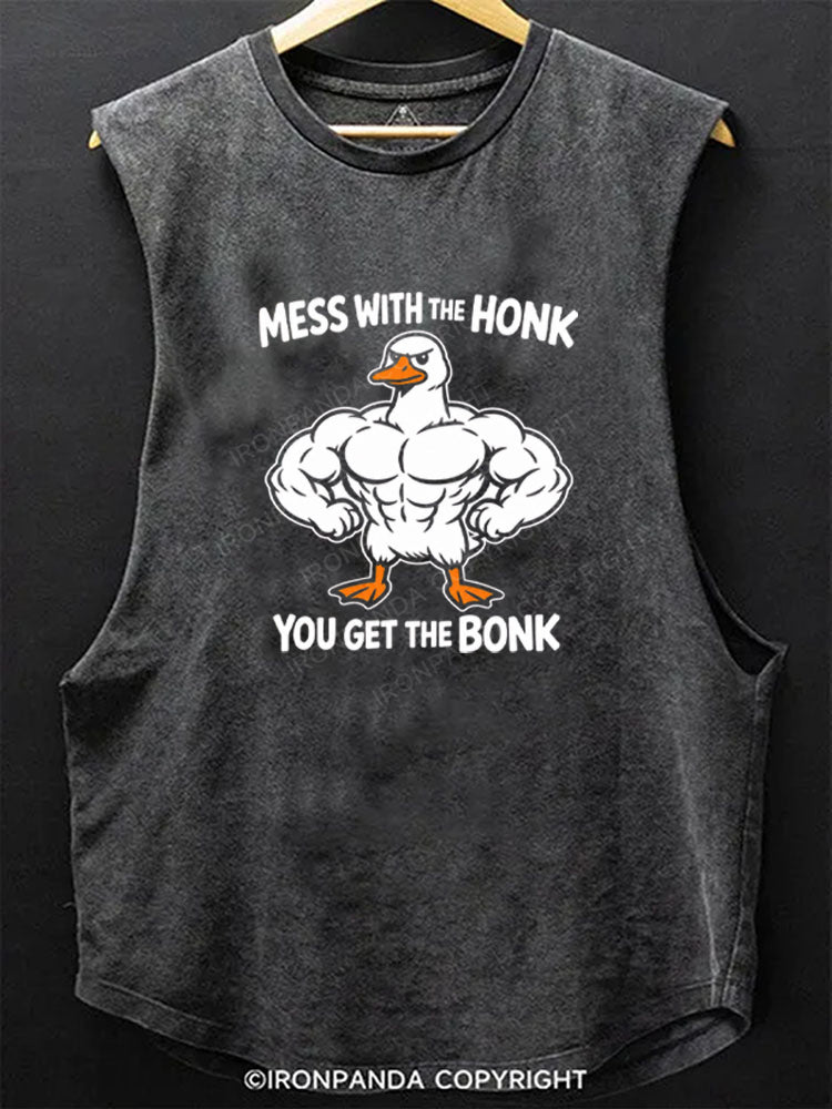 Mess With The Honk You Get The Bonk Funny Goose Scoop Bottom Cotton Tank