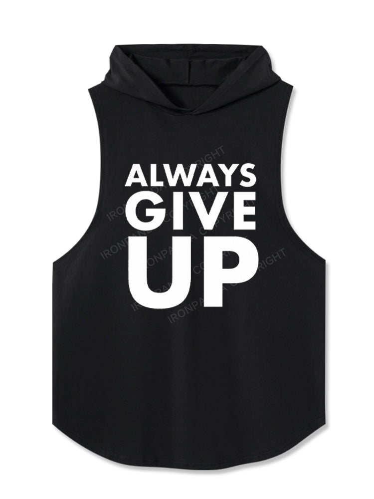 Always Give Up Hooded Tank