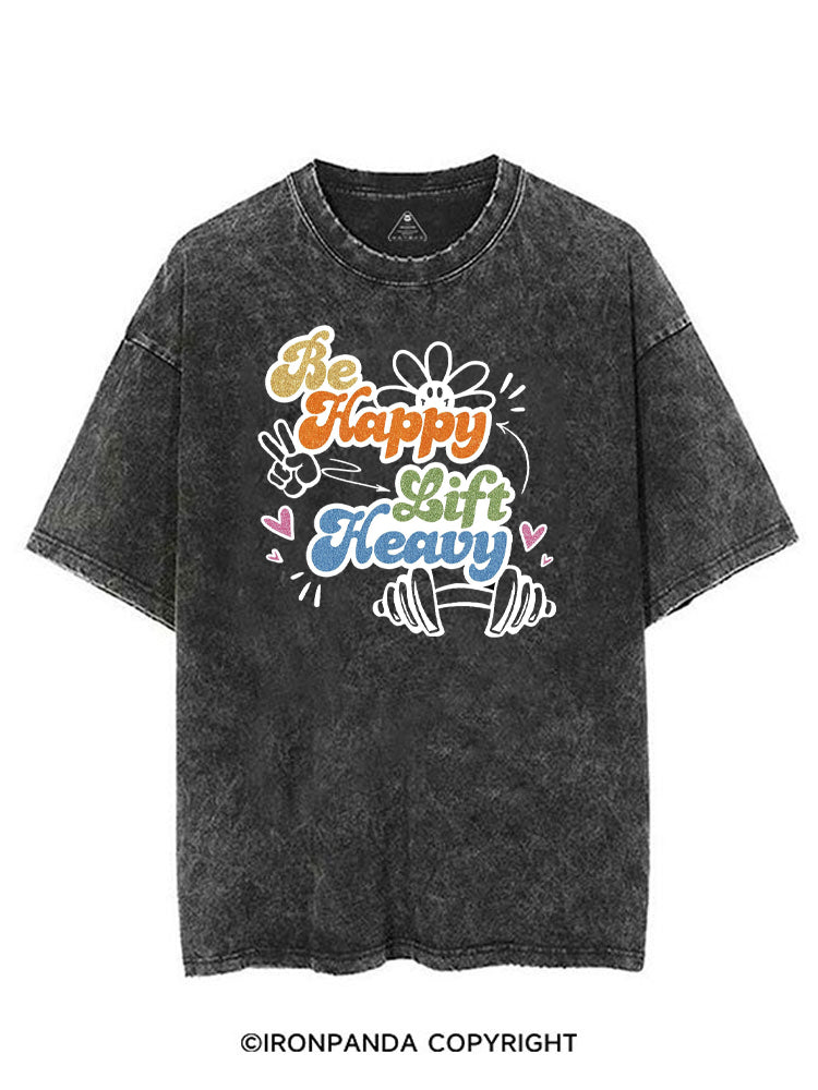 Be Happy Lift Heavy Weightlifting VINTAGE GYM SHIRT