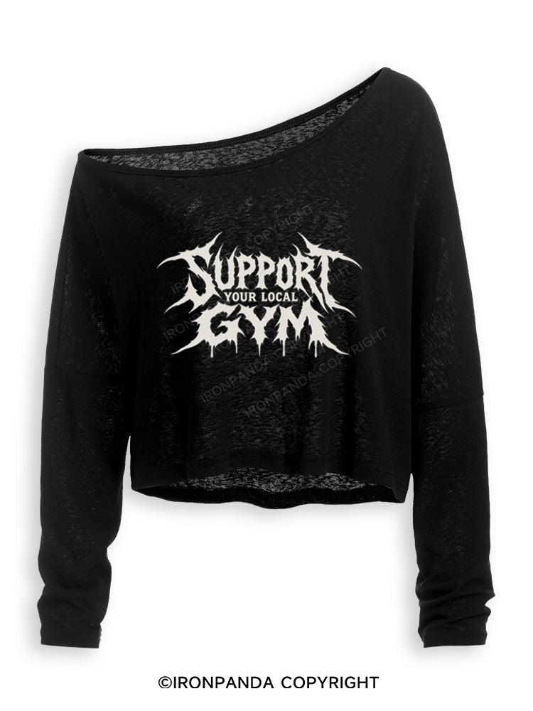 Support Your Local Gym Off Shoulder Long Sleeve Crop Top