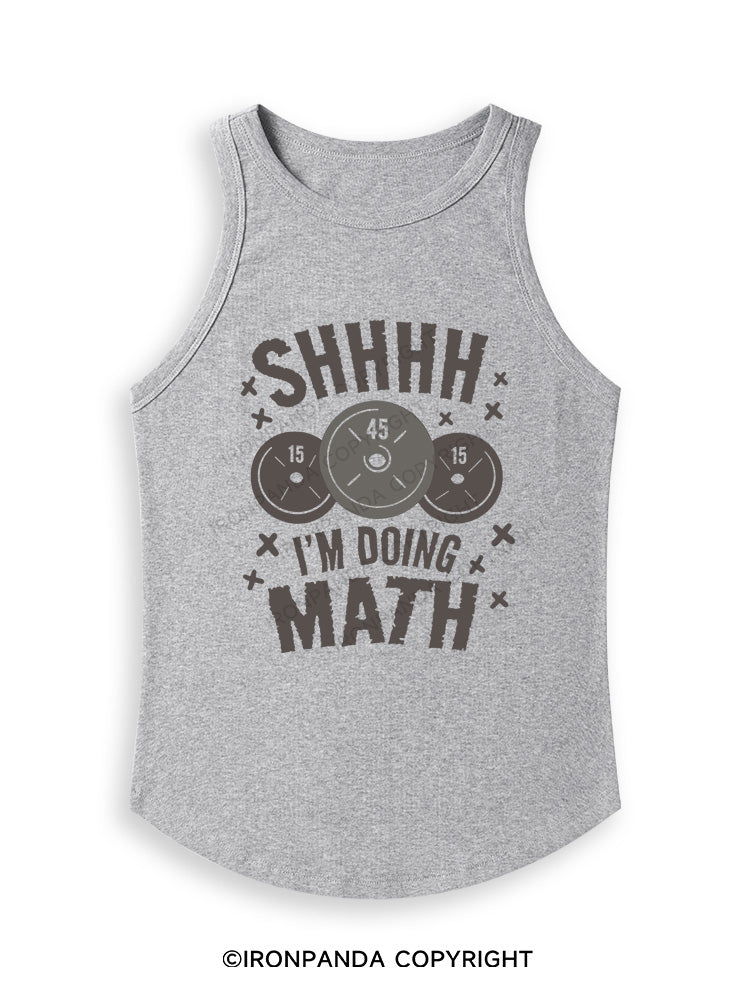 SHHHH I'M DOING MATH Fitted Tank Top