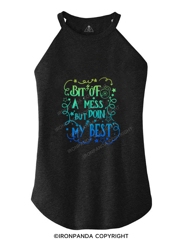 BIT OF A MESS BUT DOIN' MY BEST TRI ROCKER COTTON TANK