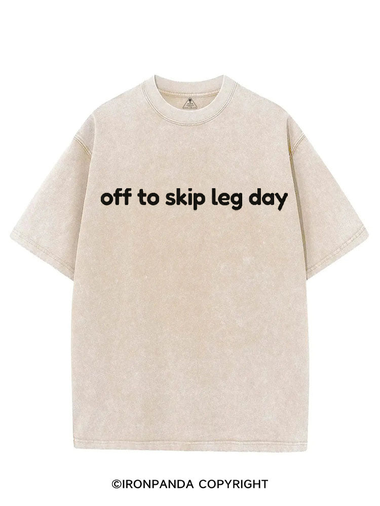 OFF TO SKIP LEG DAY FUNNY VINTAGE GYM SHIRT
