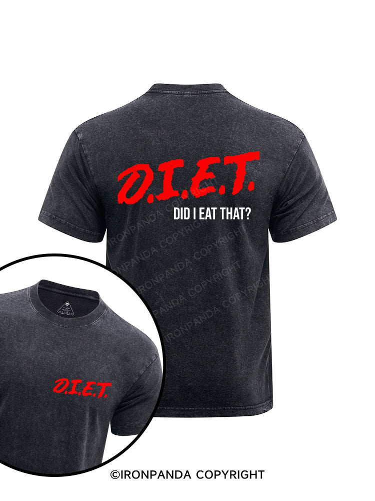 D.I.E.T. - Did I Eat That Printed Washed Gym Shirt