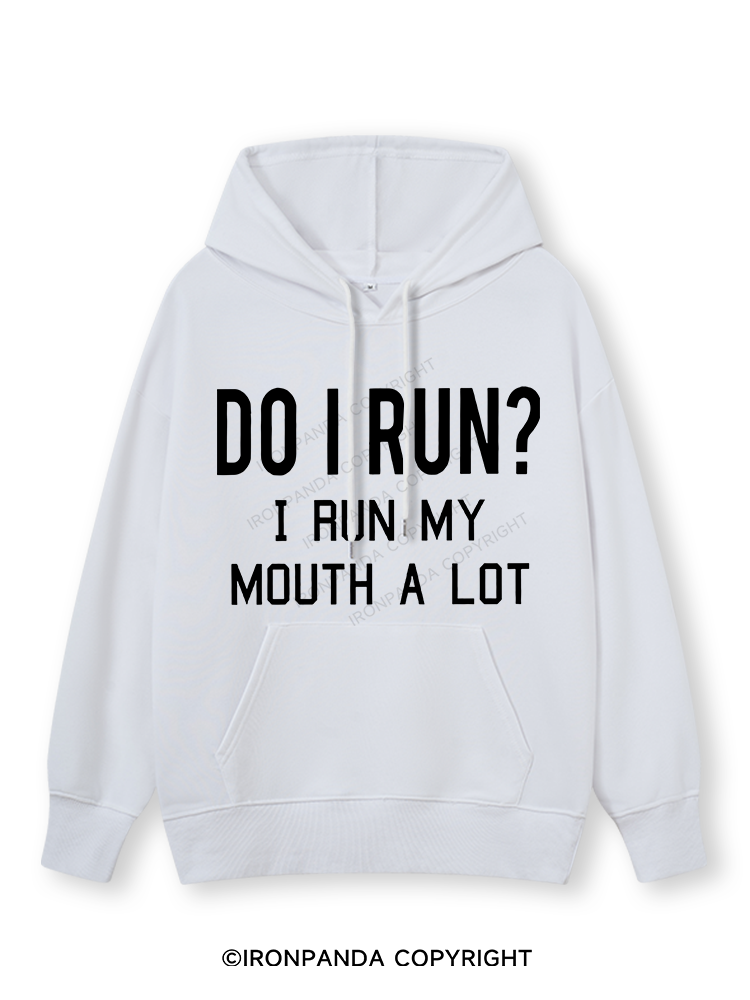 I RUN MY MOUTH Classic Gym Hoodie
