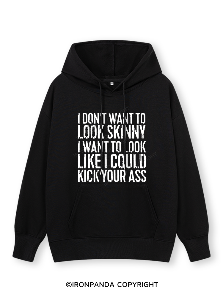 I DON'T WANT TO LOOK SKINNY Classic Gym Hoodie