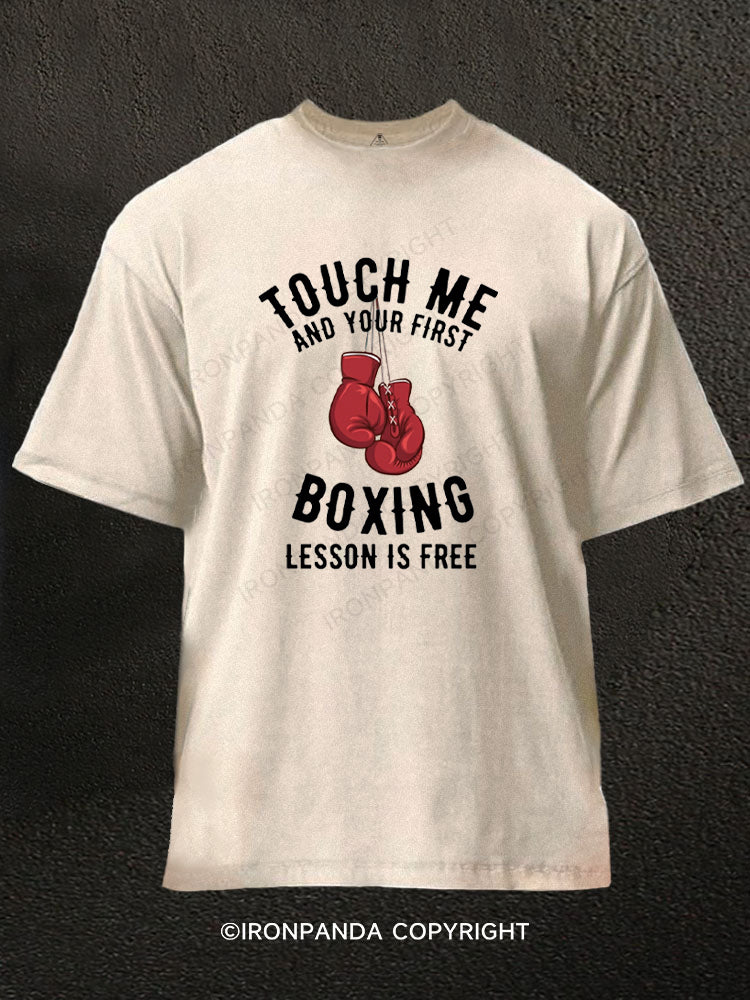 Touch Me and Your First Lesson Boxing is Free Washed Gym Shirt