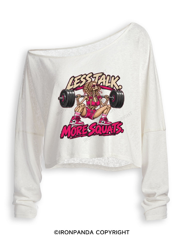 Less Talk More Squats Workout Off Shoulder Long Sleeve Crop Top