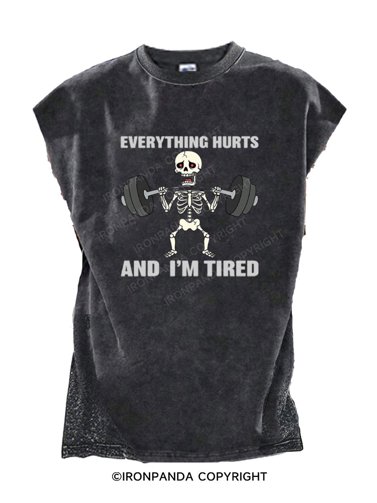 Everything Hurts And I'm Tired Funny Skeleton Cut Off Tank