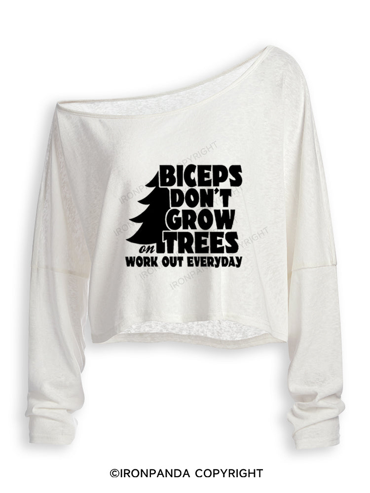 BICEPS DON'T GROW ON TREES WORK OUT EVERYDAY Off Shoulder Long Sleeve Crop Top