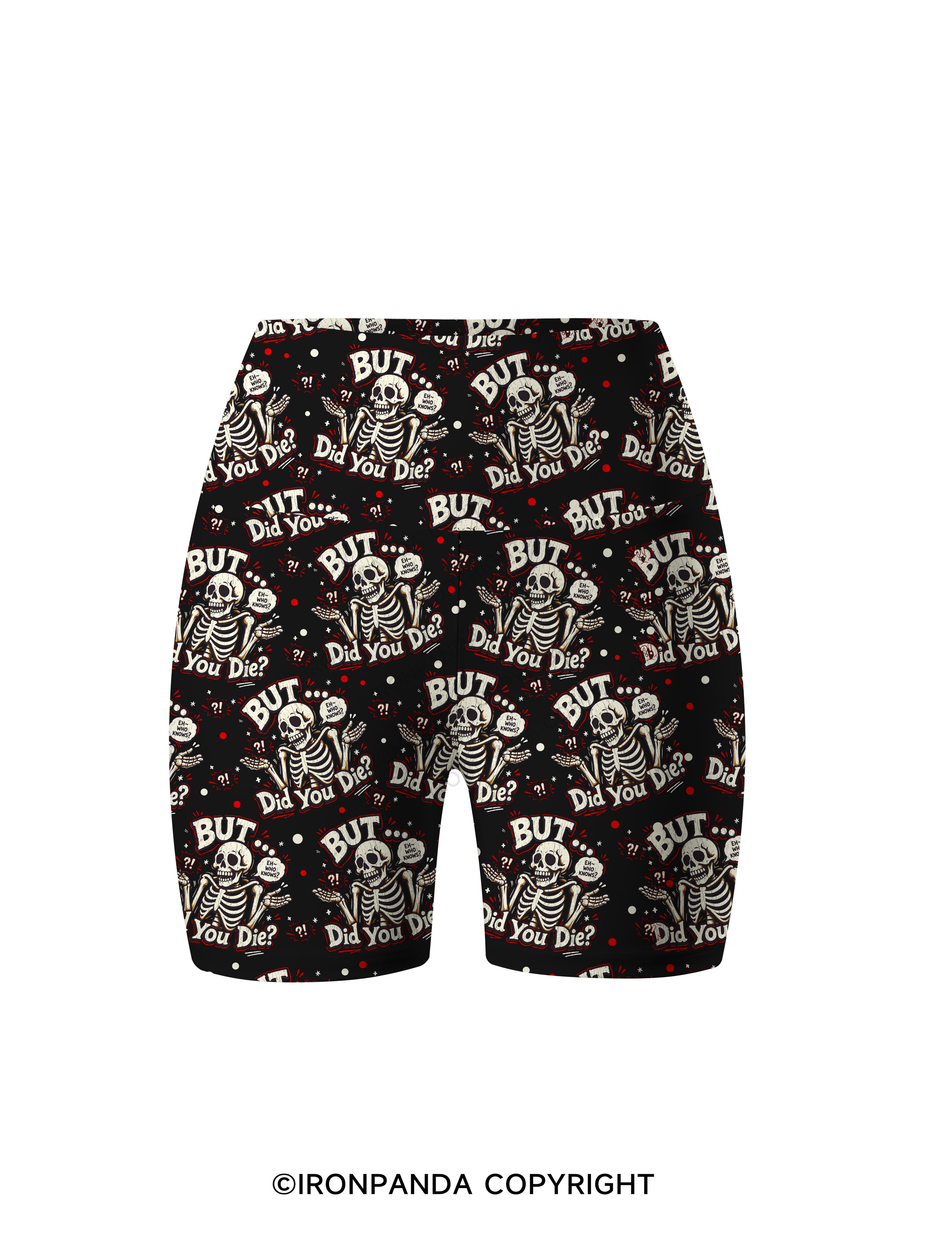 BUT… DID YOU DIE? Printed Yoga Cycling Shorts