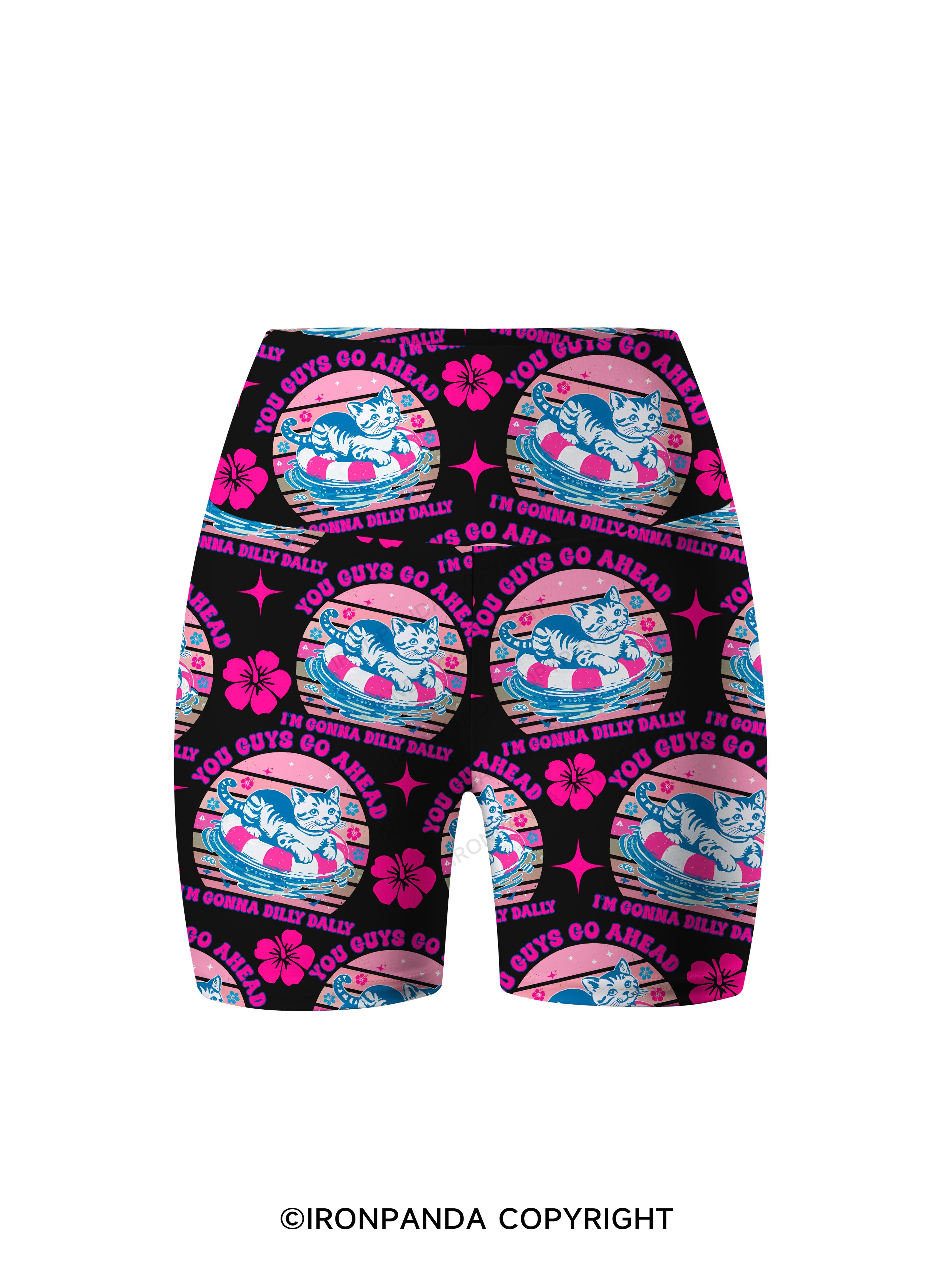 YOU GUYS GO AHEAD I'M GONNA DILLY DALLY Printed Yoga Cycling Shorts