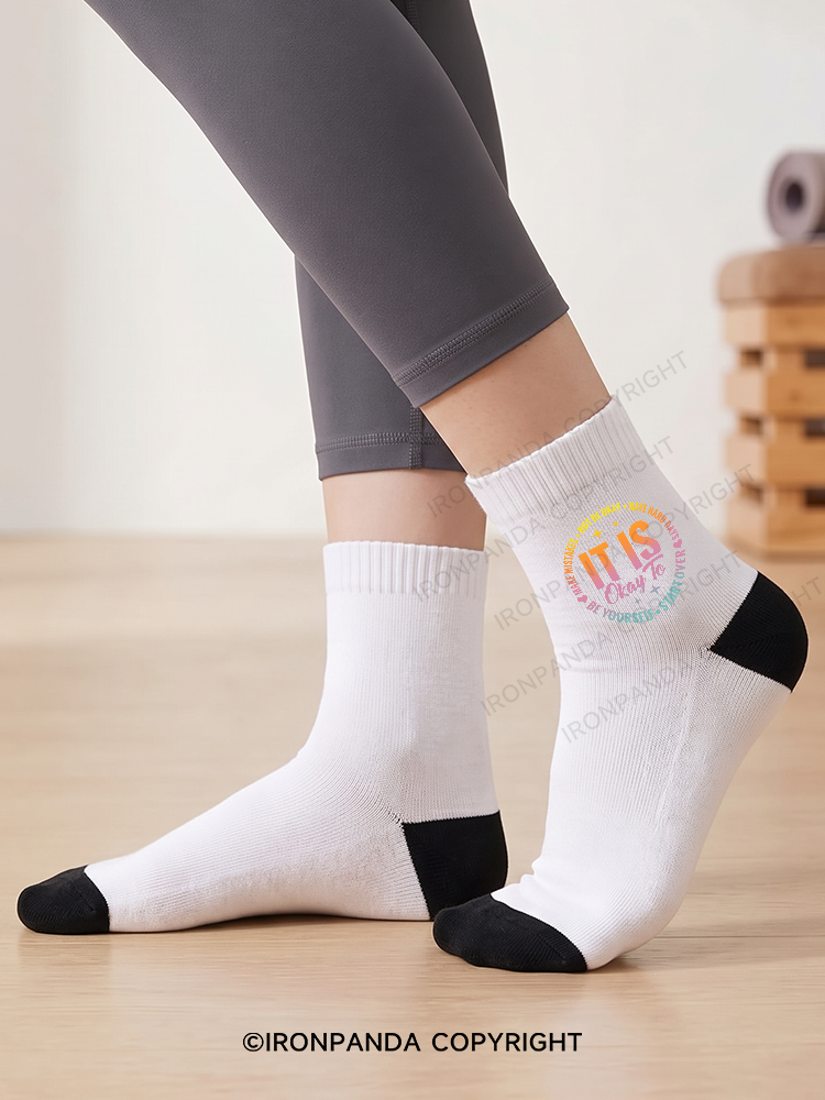 IT IS OKAY TO BE YOURSELF Crew Socks