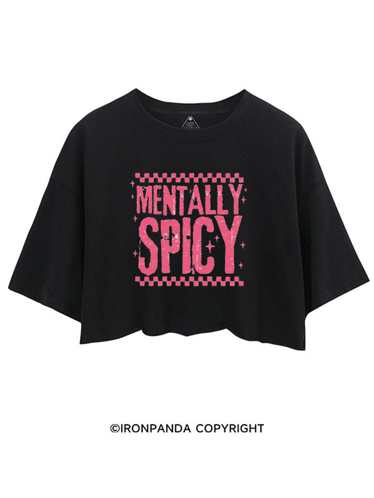 MENTALLY SPICY CROP TOPS