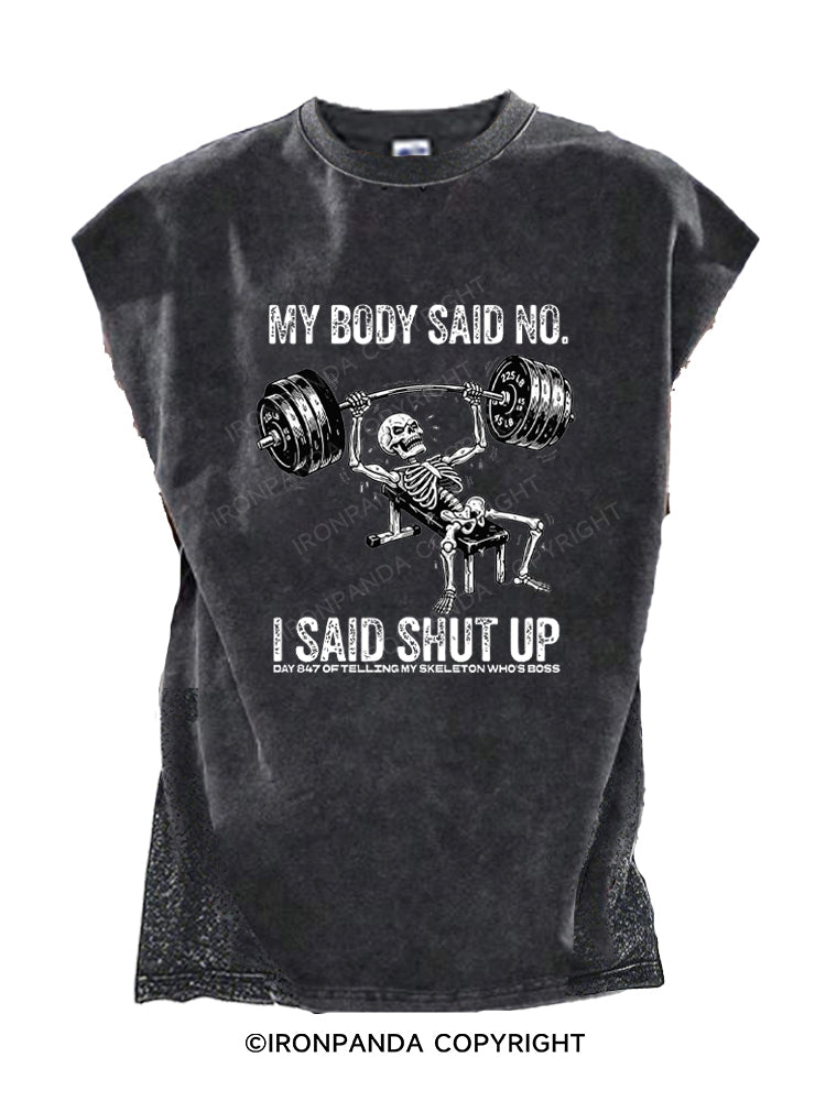 My Body Said No I Said Shut Up Skeleton Cut Off Tank