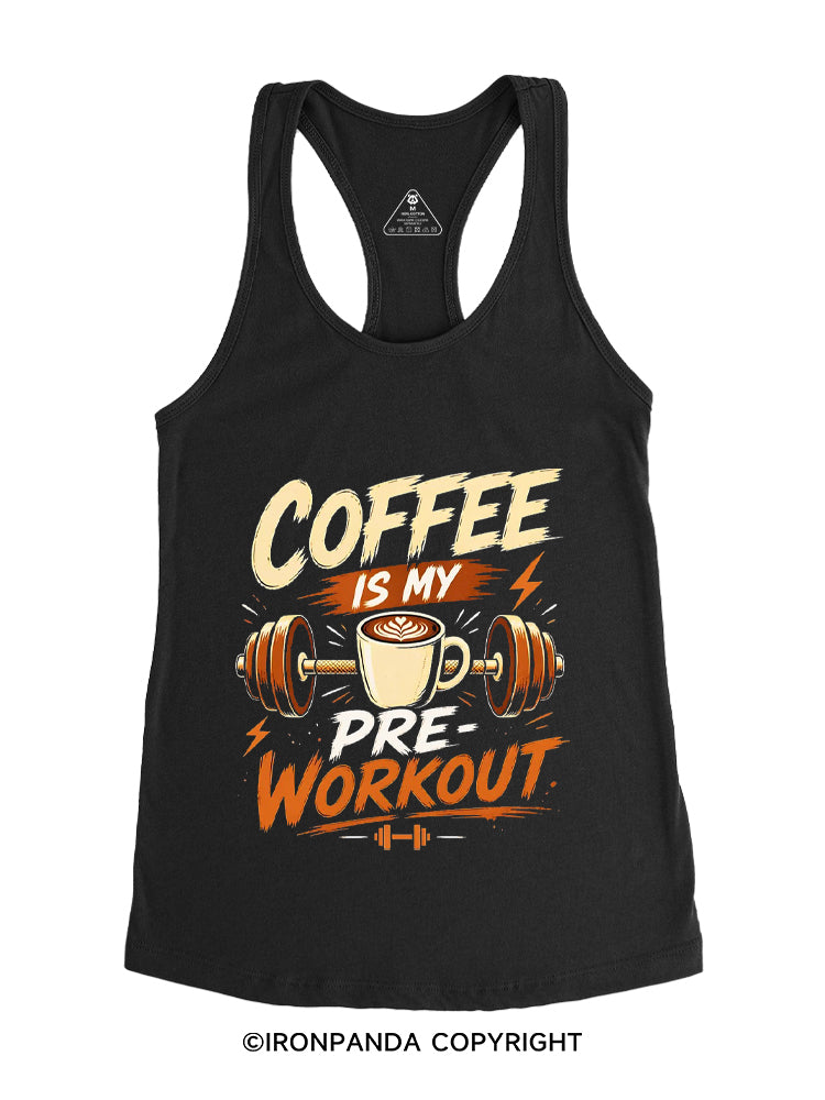 COFFEE IS MY PRE-WORKOUT GYM Gym Racerback Tank