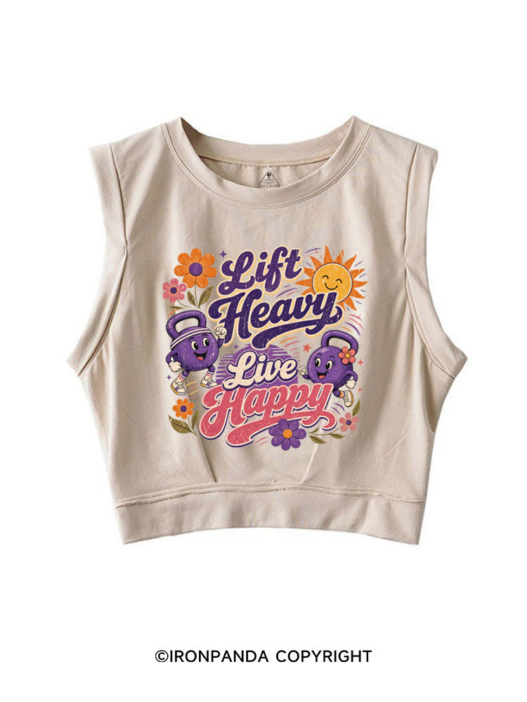 LIFT HEAVY LIVE HAPPY GYM POSITIVE SLEEVELESS CROP TOPS