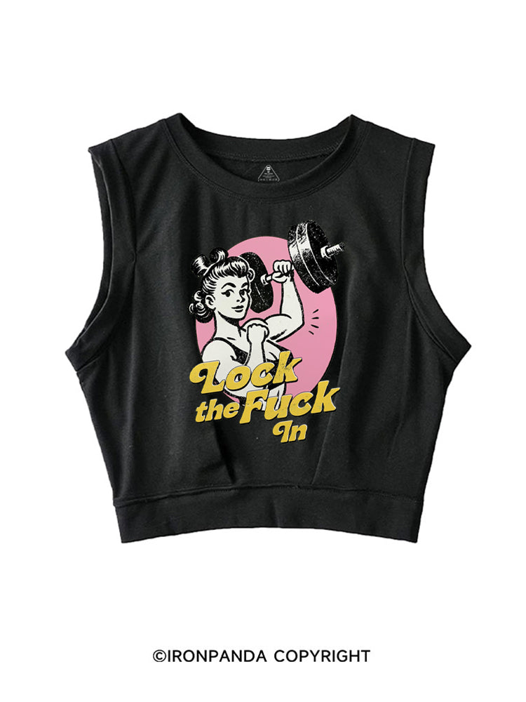 LOCK THE FUCK IN STRONG WOMEN SLEEVELESS CROP TOPS