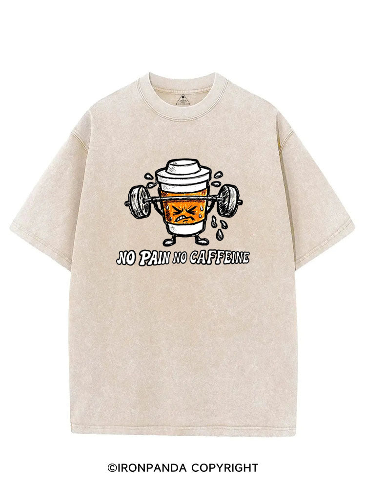 No Pain No Caffeine VINTAGE GYM SHIRT