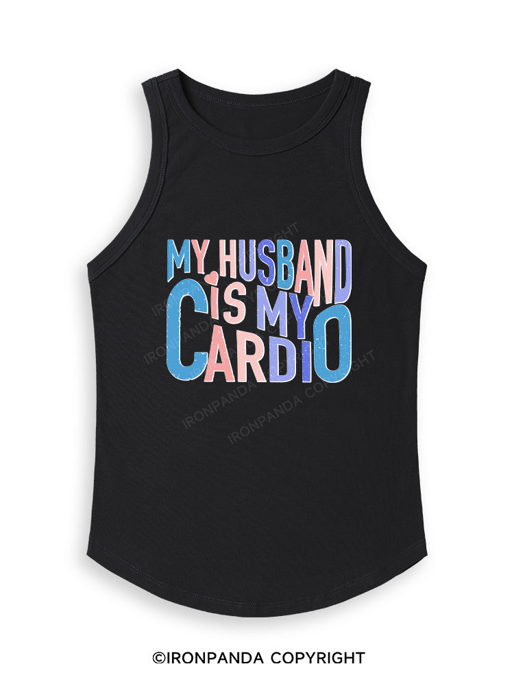 MY HUSBAND IS MY CARDIO Fitted Tank Top