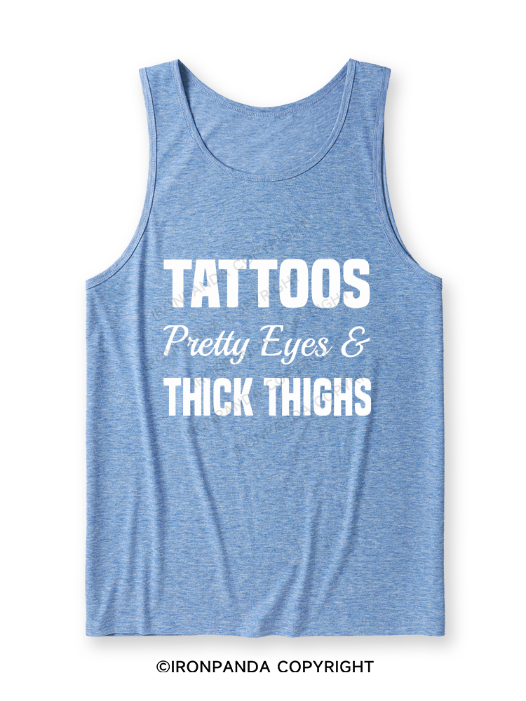 TATTOOS PRETTY EYES AND THICK THIGHS Ultra Soft Heather Tank