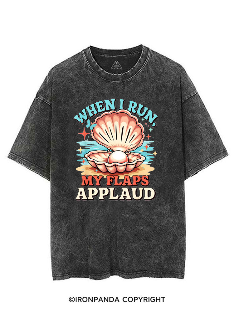 WHEN I RUN, MY FLAPS APPLAUD VINTAGE GYM SHIRT