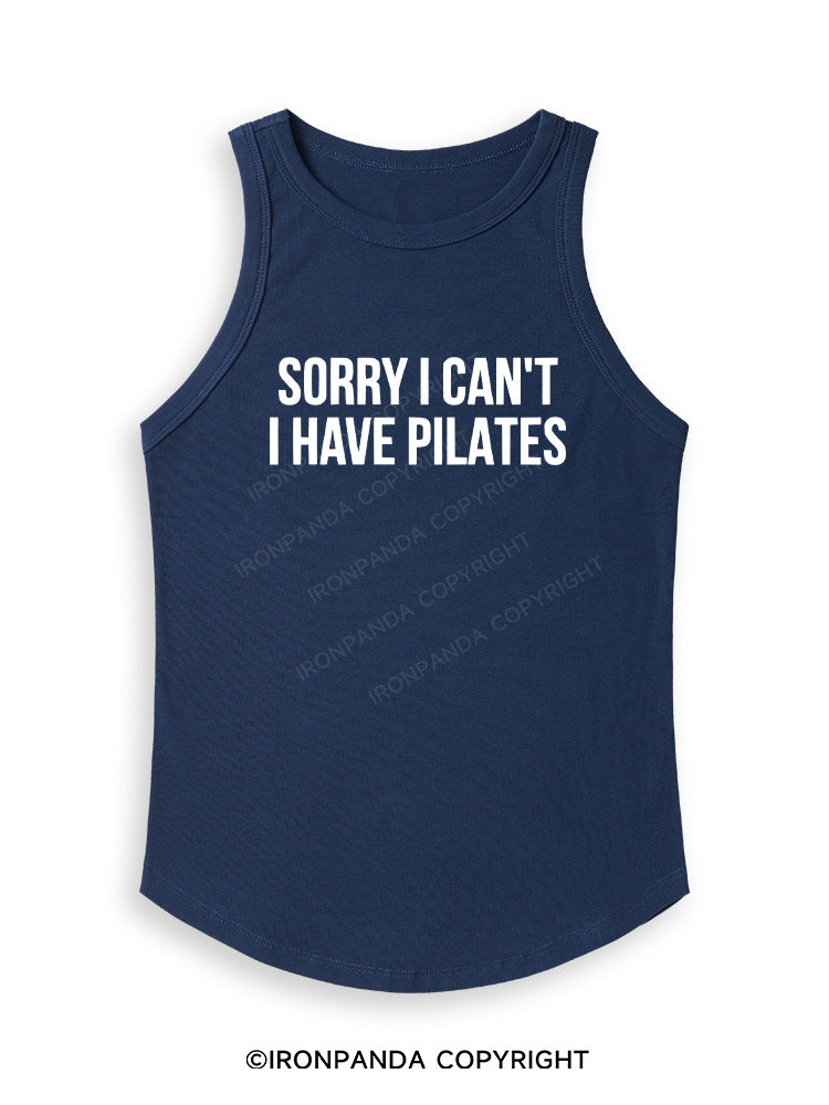 SORRY I CAN’T HAVE PILATES Fitted Tank Top