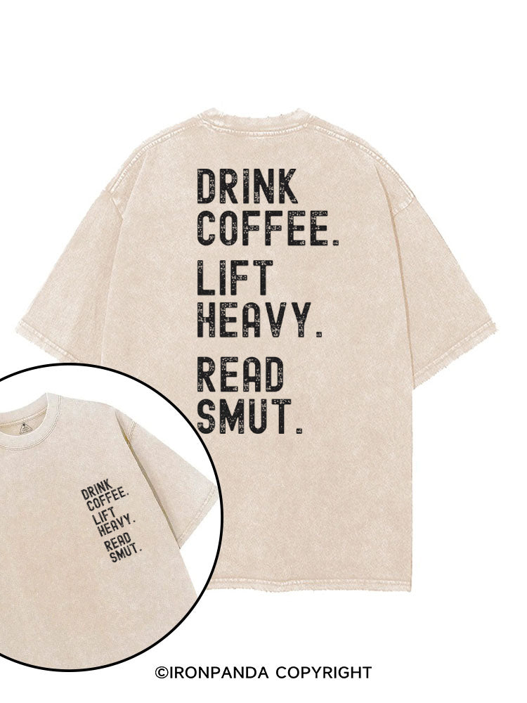 DRINK COFFEE. LIFT HEAVY. READ SMUT printed Gym Shirt