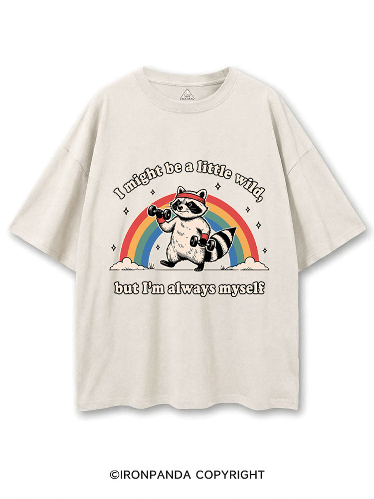 I Might Be A Little Wild, But I’m Always Myself COTTON PUMP COVER