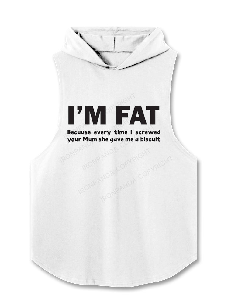 I'M FAT FUNNY Hooded Tank