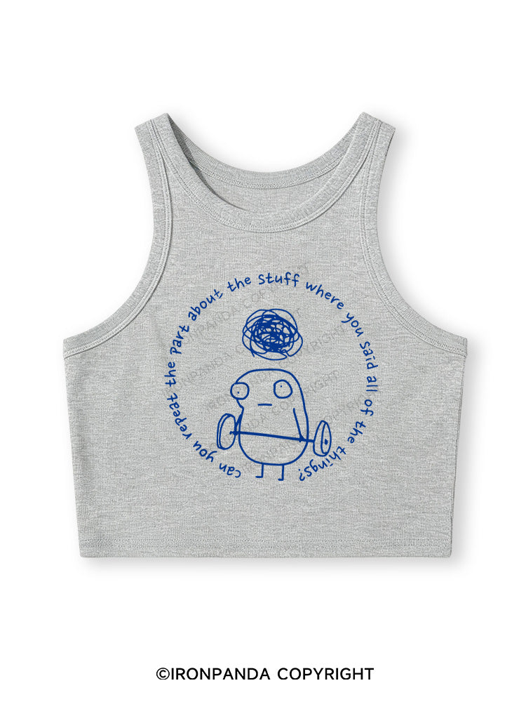 Can you repeat the part about the stuff where you said all of the things? Fitted Crop Tank Top