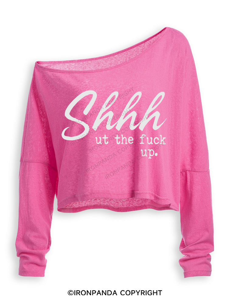 SHHH UT THE FUCK UP Off Shoulder Long Sleeve Crop Top